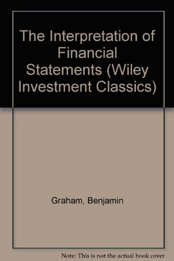 Cover Art for 9780471177609, The Interpretation of Financial Statements by Benjamin Graham