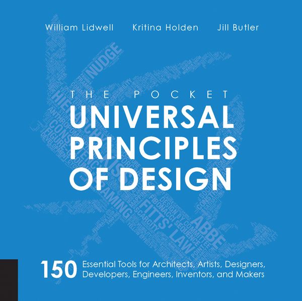 Cover Art for 9781631590405, The Pocket Universal Principles of Design: 150 Essential Tools for Architects, Artists, Designers, Developers, Engineers, Inventors, and Managers by William Lidwell