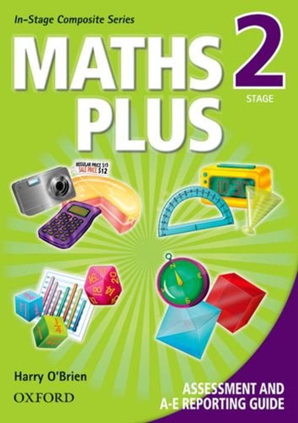 Cover Art for 9780195565720, Maths Plus Assessment and A-E Reporting Guide Stage 2 by O Brien