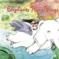 Cover Art for 9781925000405, Elephants Have Wings by Susanne Gervay