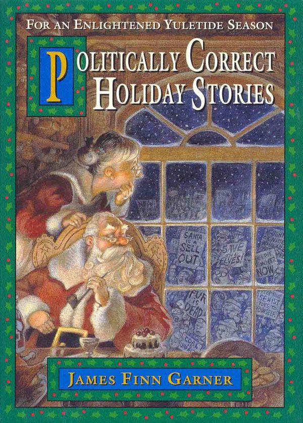 Cover Art for 9781452476384, Politically Correct Holiday Stories by James Finn Garner