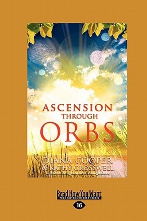 Cover Art for 9781458787767, Ascension Through Orbs by Diana Cooper