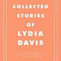 Cover Art for 9780274898831, The Collected Stories of Lydia Davis by Lydia Davis