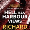 Cover Art for 9781925791495, Hell Has Harbour Views by Richard Beasley