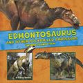 Cover Art for 9781474728300, Edmontosaurus and Other Duck-Billed DinosaursThe Need-to-Know Facts by Unknown