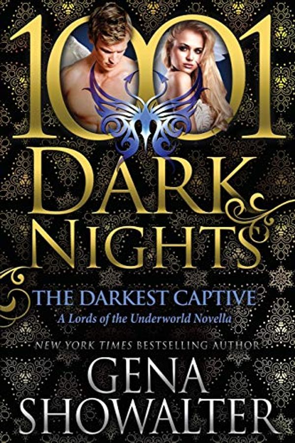 Cover Art for 9781948050036, The Darkest Captive: A Lords of the Underworld Novella by Gena Showalter