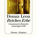 Cover Art for 9783257601534, Reiches Erbe: Commissario Brunettis zwanzigster Fall by Donna Leon