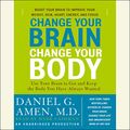 Cover Art for B0038NLX6G, Change Your Brain, Change Your Body: Use Your Brain to Get and Keep the Body You Have Always Wanted by Daniel G. Amen