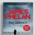 Cover Art for 9781525272271, The Agency by James Phelan