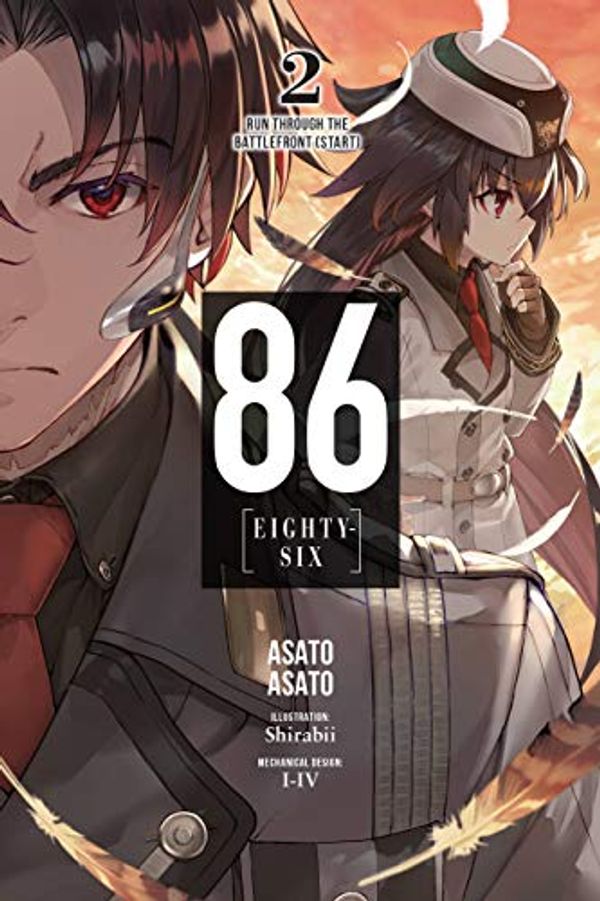 Cover Art for B07MBYMT82, 86--EIGHTY-SIX, Vol. 2 (light novel): Run Through the Battlefront (Start) (86--EIGHTY-SIX (light novel)) by Asato Asato