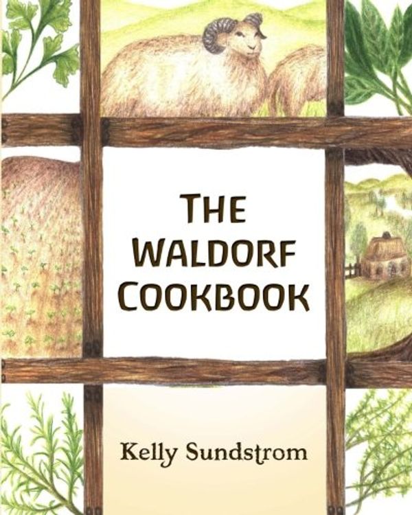 Cover Art for 9781441486639, The Waldorf Cookbook by Kelly Sundstrom