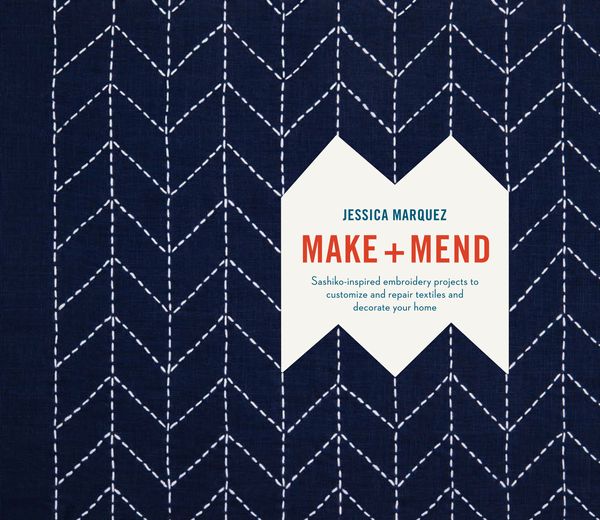 Cover Art for 9780399579431, Make and Mend: Sashiko-Inspired Embroidery Projects to Customize and Repair Textiles and Decorate Your Home by Jessica Marquez