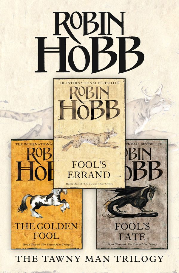 Cover Art for 9780007532117, The Complete Tawny Man Trilogy: Fool’s Errand, The Golden Fool, Fool’s Fate by Robin Hobb