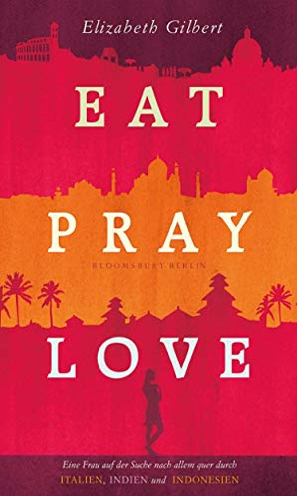 Cover Art for B008RWZZ6C, Eat, Pray, Love (Bloomsbury Berlin) (German Edition) by Elizabeth Gilbert