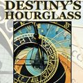 Cover Art for 9781500677091, Destiny's Hourglass by Nic Tatano