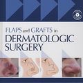 Cover Art for 9781416003168, Flaps and Grafts in Dermatologic Surgery [With DVD] by Thomas E. Rohrer