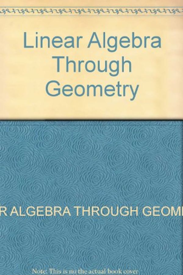 Cover Art for 9780387975863, Linear Algebra Through Geometry by Thomas Banchoff