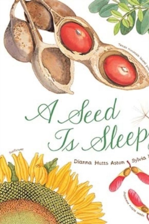 Cover Art for 9781452131474, A Seed Is Sleepy by Dianna Aston