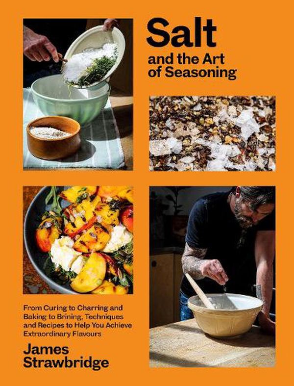 Cover Art for 9781915294036, Salt and the Art of Seasoning by James Strawbridge