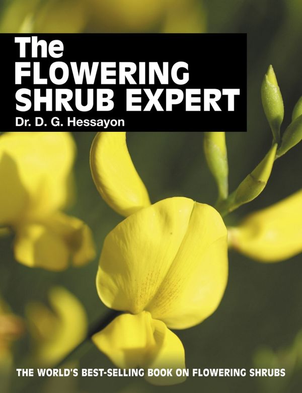 Cover Art for 9780903505390, The Flowering Shrub Expert: The world's best-selling book on flowering shrubs by Hessayon, Dr D G