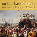 Cover Art for 9780004140544, The East India Company: Trade and Conquest from 1600 by Antony Wild
