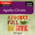 Cover Art for 9780008267360, A Pocket Full of Rye: B2+ (Collins Agatha Christie ELT Readers) by Agatha Christie