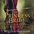 Cover Art for B01DHN7YNM, By Goldman, William ( Author ) [ The Princess Bride: S. Morgenstern's Classic Tale of True Love and High Adventure; The Good Parts" Version" By Oct-2007 Hardcover by William Goldman