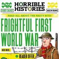 Cover Art for 9780702312601, Frightful First World War by Terry Deary