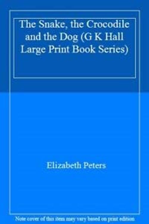 Cover Art for 9780816156818, The Snake, the Crocodile, and the Dog by Elizabeth Peters