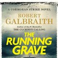 Cover Art for B0C3CKHR3F, The Running Grave: A Cormoran Strike Novel by Robert Galbraith