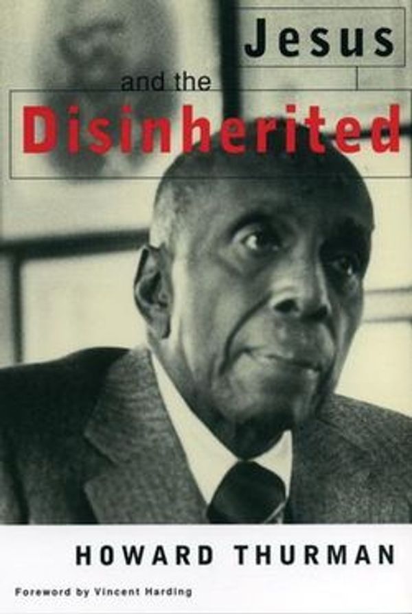 Cover Art for 9780807095331, Jesus and the Disinherited by Howard Thurman