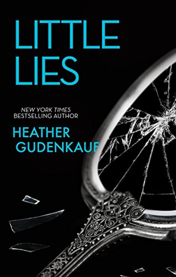 Cover Art for B00K60820E, Little Lies by Heather Gudenkauf