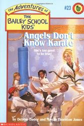 Cover Art for 9780590849029, Angels Don't Know Karate by Debbie Dadey, Marcia Thornton Jones