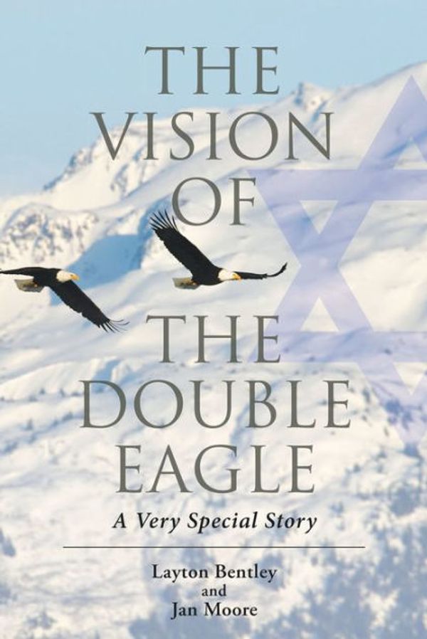 Cover Art for 9781641917766, The Vision of the Double Eagle by Layton Bentley, Jan Moore