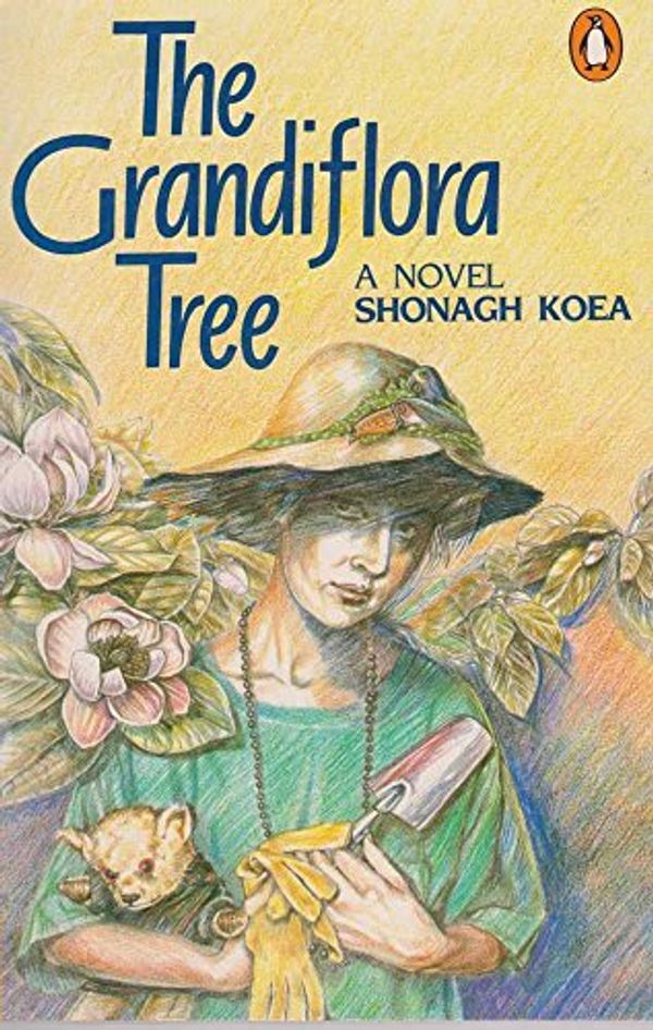 Cover Art for 9780140116700, The Grandiflora Tree by Shonagh Koea