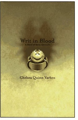 Cover Art for 9780312863180, Writ in Blood: A Novel of Saint-Germain by Chelsea Quinn Yarbro