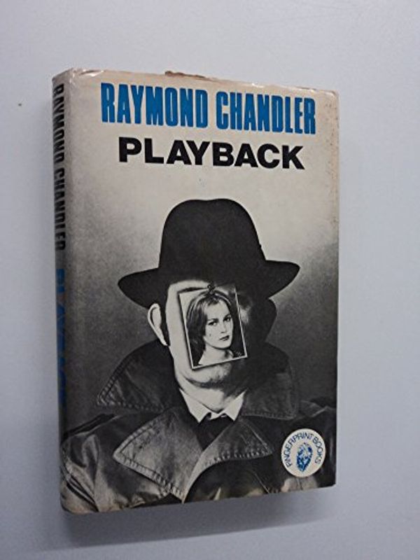 Cover Art for 9780241023914, Playback (Fingerprint Books) by RAYMOND CHANDLER