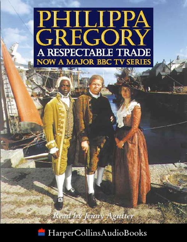 Cover Art for 9780001052222, A Respectable Trade by Philippa Gregory