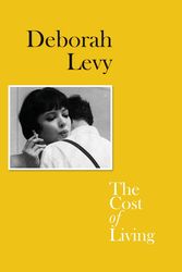 Cover Art for 9780241267998, The Cost of Living by Deborah Levy