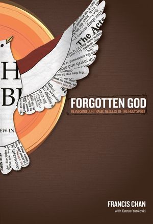 Cover Art for 9780781403504, Forgotten God by Francis Chan