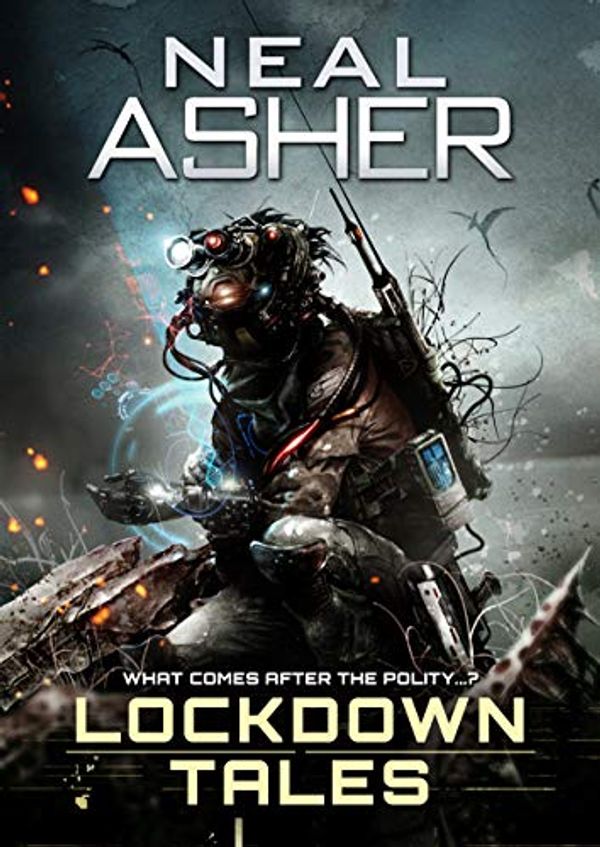 Cover Art for B08MQ94QHH, Lockdown Tales by Neal Asher