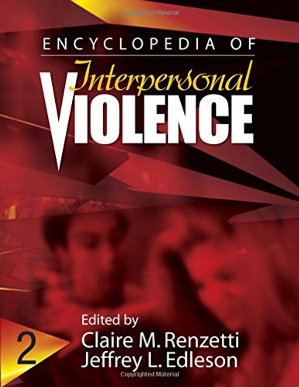 Cover Art for 9781412918008, Encyclopedia of Interpersonal Violence by Claire M. Renzetti