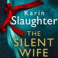 Cover Art for 9780008303488, The Silent Wife by Karin Slaughter
