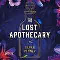 Cover Art for B099NWZLXW, The Lost Apothecary by Sarah Penner