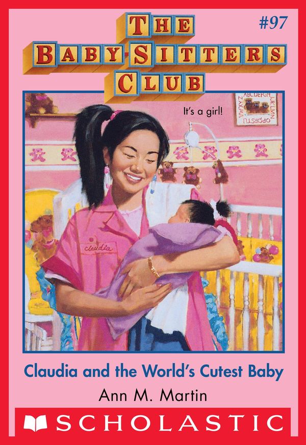 Cover Art for 9780545792240, The Baby-Sitters Club #97: Claudia and the World's Cutest Baby by Ann M. Martin