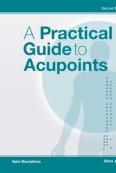Cover Art for 9781905367801, Practical Guide To Acupoints 2nd by Chris Jarmey, Llaira Bouratinos