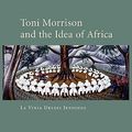 Cover Art for 9780521173391, Toni Morrison and the Idea of Africa by La Vinia Delois Jennings