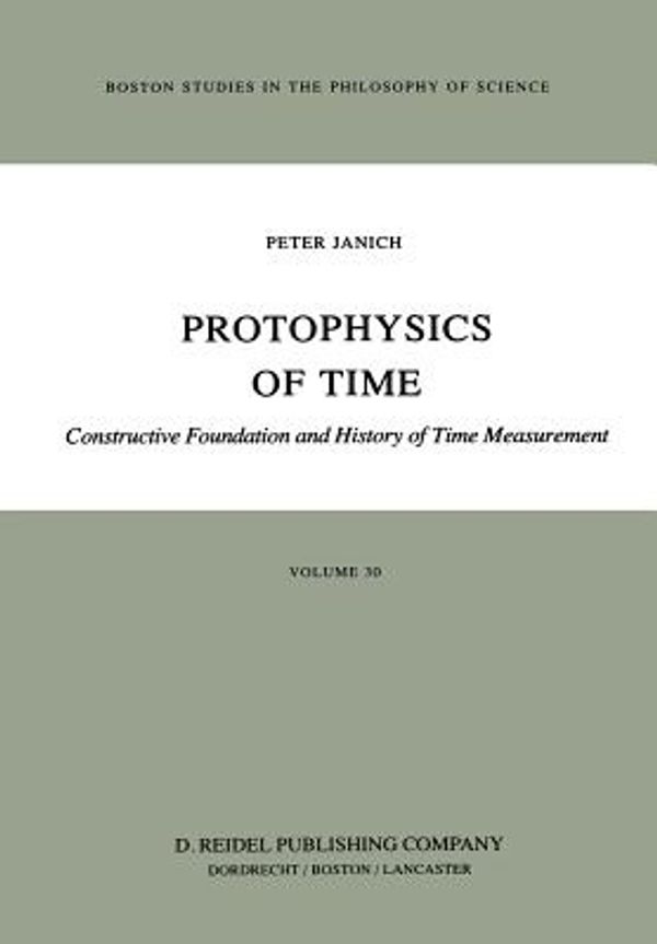Cover Art for 9789027707246, Protophysics of Time by P. Janich