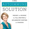 Cover Art for 9780062347473, The Autoimmune Solution by Amy Myers