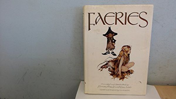 Cover Art for 9780729601047, Faeries by Brian Froud, David Larkin, Brian Froud, Alan Lee; edited and designed by David Larkin